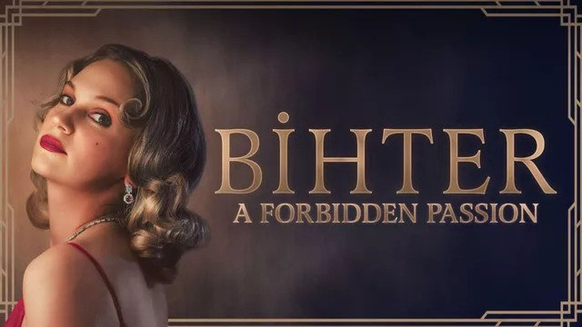 Bihter A Forbidden Passion (2023) Dual Audio [Hindi-Turkish[ Amazon WEB-DL 720P