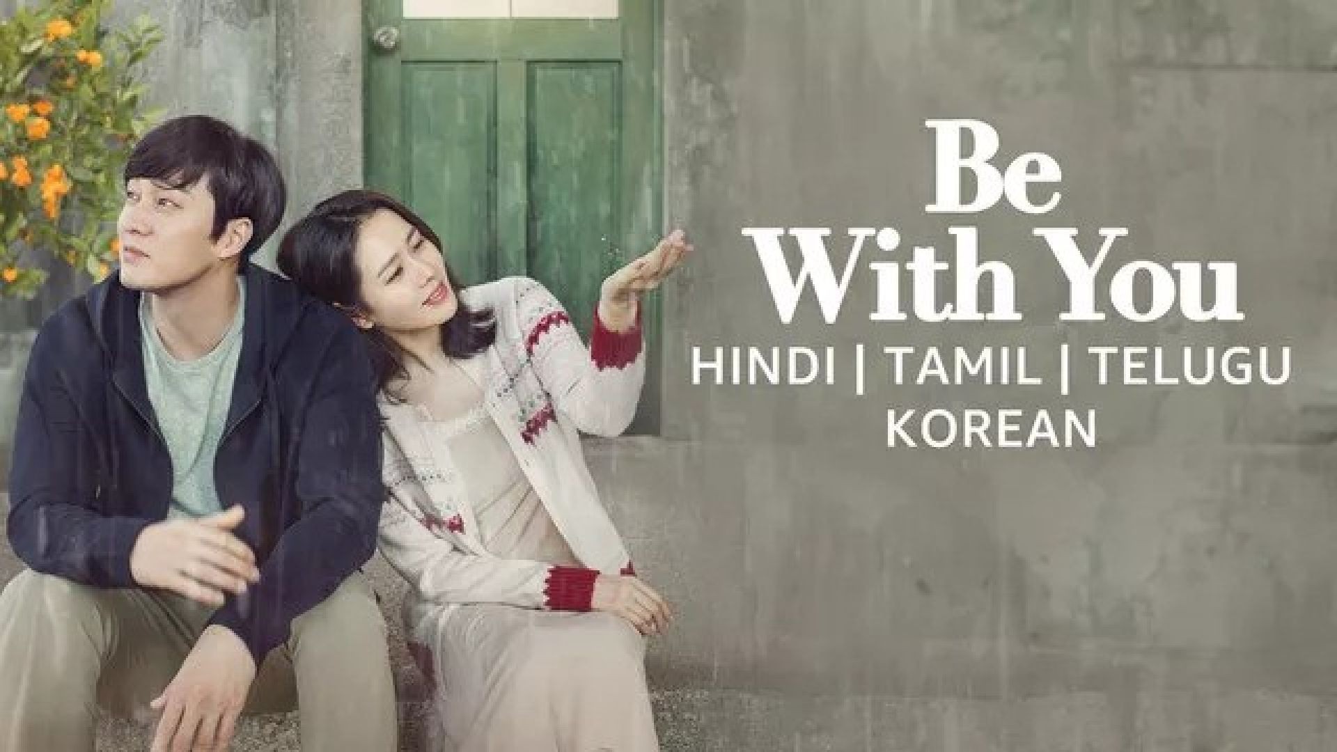 Be With You (2018) Dual Audio [Hindi-Korean] Amazon WEB-DL 480P