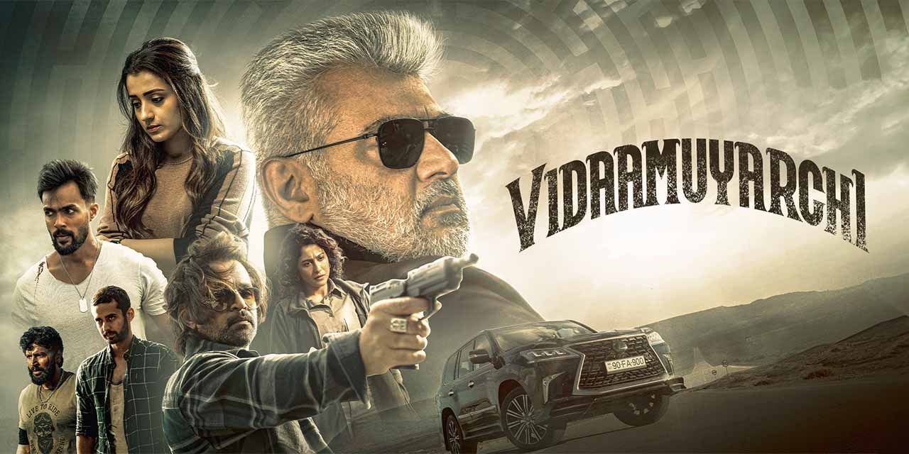 Vidaamuyarchi (2025) Multi Audio [Hindi-Ta-Tel-Mal-Kan] Netflix WEB-DL 1080p